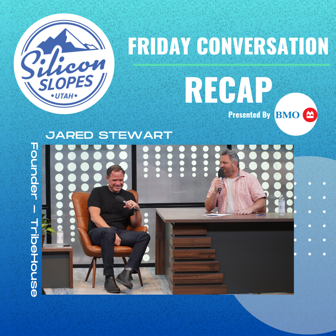 Silicon Slopes Conversation with Jared Stewart, Founder of TribeHouse